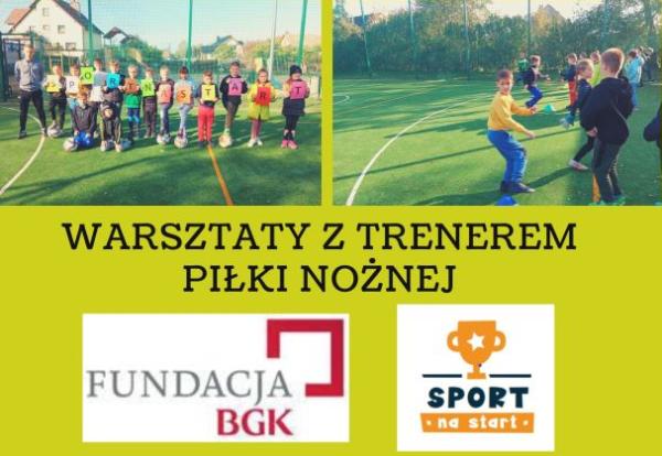 kolaż w lewym górnym rogu dzieci stoja na boisku z trenerem po prawej stronie kopia piłke po linii boiska na dole logo fundacji BGK i logo programu sport na start