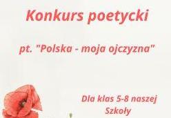 plakat z napisem konkurs poetycki Polska moja ojczyzna