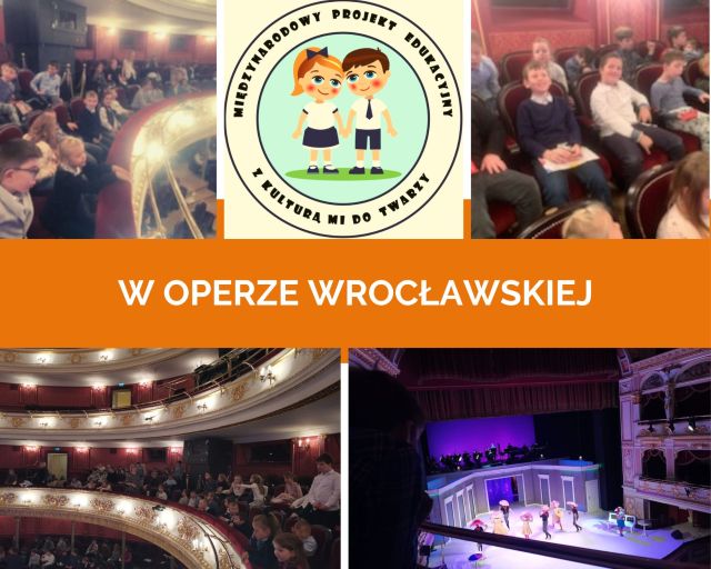 kolaż zdjęć na górze po lewej i prawej stronie dzieci siedza na widowni na środku logo projektu na dole po lewej balkony w operze i scena