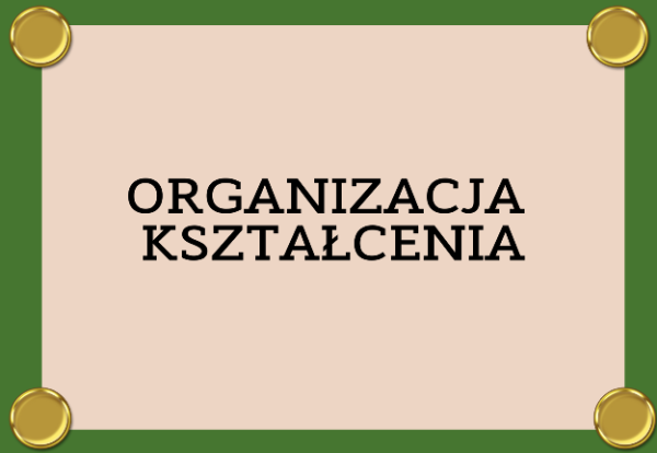 grafika z napisem organizacja kształcenia