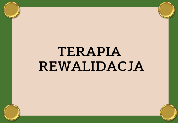 GRAFIKA Z NAPISEM TERAPIA REWALIDACJA