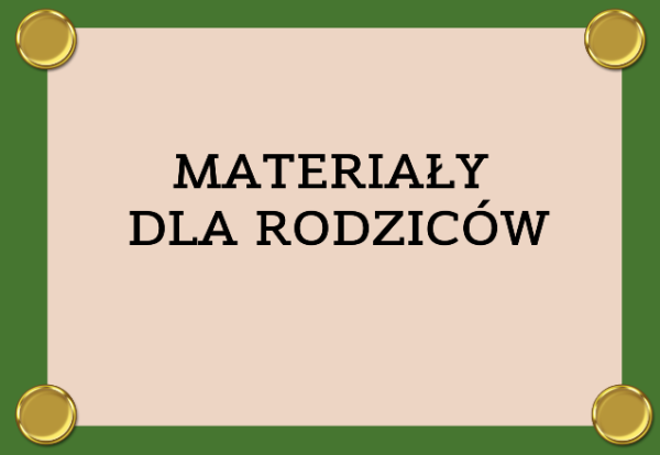 GRAFIKA Z NAPISEM MATERIAŁY DLA RODZICÓW