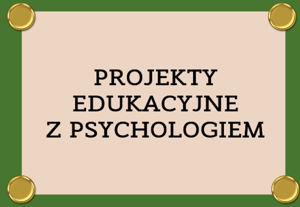 GRAFIKA Z NAPISEM PROJEKTY EDUKACYJNE Z PSYCHOLOGIEM